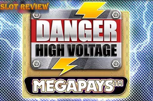 Danger High Voltage Megapays Slot Review